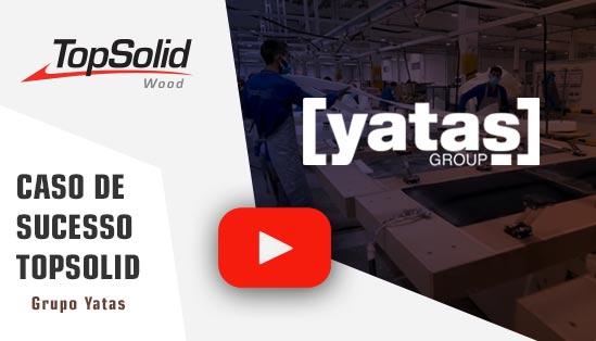 Caso de sucesso TopSolid - Grupo Yatas