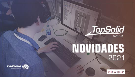 Principais novidades do TopSolid Wood 2021